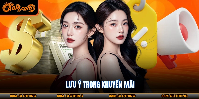 Lưu ý trong khuyến mãi khuyen-mai-88m-luu-y