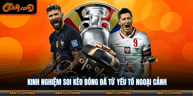 Kinh nghiệm soi kèo bóng đá