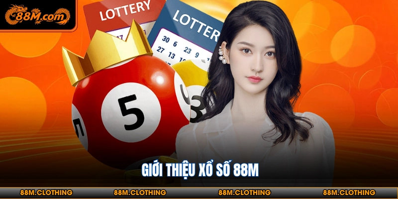Giới thiệu xổ số 88M